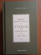 Volume 8 - Storia D'Italia, L'Italia Del Risorgimento, 1831*1861 - I. Montanelli - Ed. Rizzoli Corriere Della Sera - Geschiedenis,