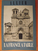 La France à Table N° 134. 1968. Allier. Souvigny Bourbon -l'archambault Moulins Montluçon Agonges Cérilly. Gastronomie - Tourismus Und Gegenden