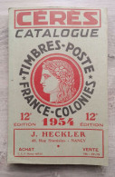 Cérès Catalogue De 1954 Timbres Poste France Et Colonies 12ème édition - Francia