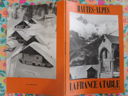 La France à Table N° 142. 1969. Hautes-alpes. Meije Pelvoux Briançon Bacchu-ber Veynes Embrun Gap Chorges. Gastronomie - Tourism & Regions