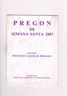Pregon Semana Santa 1987 Ecija Francisco Aguilar Hidalgo Asosciacion Amigos Ecija ** - Non Classés