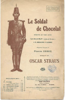 Partition Musicale - Le SOLDAT De CHOCOLAT - Opérette - Pierre WEBER - Musique Oscar STRAUS - Shaw - 1911 - Scores & Partitions