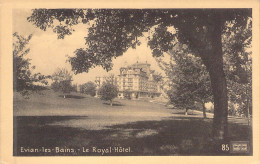 FRANCE - 74 - EVIAN LES BAINS - Le Royal Hôtel - Carte Postale Ancienne - Evian-les-Bains
