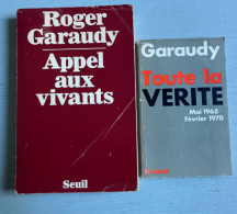 2 Livres De Roger Garaudy = Toute La Vérité (Grasset-1970) & Appel Aux Viants (Seuil-1979-plis Sur La Couverture) - Lots De Plusieurs Livres