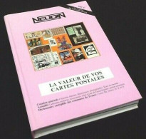 Neudin La Valeur De Vos Cartes Postales (1995) 512 Pages (230x165)mm Poids : 985grs - Books & Catalogs