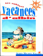 Les Cahiers Vacances D'Albin 4-5 Ans De Collectif (1991) - 0-6 Jahre