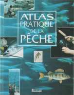 Atlas Pratique De La Pêche De Collectif (1994) - Chasse/Pêche