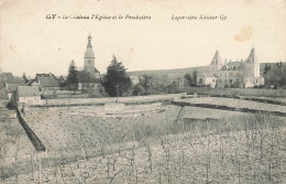 Gy * Le Château , L'église Et Le Presbytère Du Village - Gy