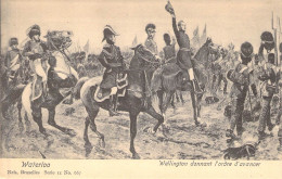 Personnage Historique - Napoléon - Waterloo - Wellington Donnant L'ordre D'avancer - Carte Postale Ancienne - Historische Figuren