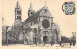 FRANCE - 77 - MELUN - Eglise Notre Dame - Carte Postale Ancienne - Melun