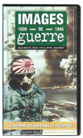 K7 VHS . IMAGES DE GUERRE . LA GUERRE ECLAIR DANS LE PACIFIQUE . - Dokumentarfilme
