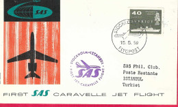 SVERIGE - FIRST CARAVELLE FLIGHT - SAS - FROM STOCKHOLM TO ISTANBUL *15.5.59* ON OFFICIAL COVER - Brieven En Documenten