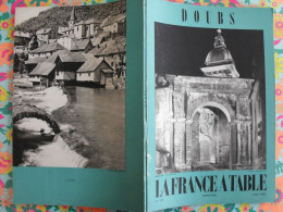 La France à Table N° 127. 1967. Doubs. Besançon Lods  Nans Mouthier Courbet Mouthe Morteau Pontarlier. Gastronomie - Turismo Y Regiones