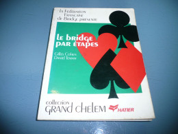 GILLES COHEN DANIEL TEMAM LE BRIDGE PAR ETAPES JEU DE CARTES COLLECTION GRAND CHELEM HATIER 1983 - Juegos De Sociedad