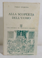 I113531 Paolo Sforzini - Alla Scoperta Dell'uomo - Il Prisma Vallardi 1956 - Geneeskunde, Biologie, Chemie