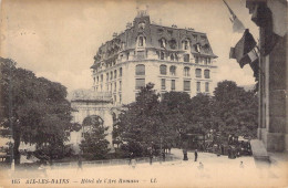 FRANCE - 73 - AIX LES BAINS - Hôtel De L'Arc Romain - Carte Postale Ancienne - Aix Les Bains