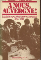 A Nous, Auvergne! - Lévy Gilles, Cordet Francis - 1982 - Auvergne