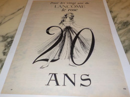 ANCIENNE PUBLICITE LE ROSE POUR LES VINGT ANS DE LANCOME 1955 - Autres & Non Classés