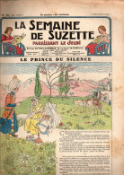 La Semaine De Suzette N°51 Le Prince Du Silence - Comment On Fait Le Cidre - La Revanche De Madame Corbeau...de 1938 - La Semaine De Suzette