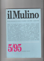 IL MULINO 5/95 - Rivista Bimestrale Di Cultura E Politica.  Settembre/Ottobre  Anno XLIV Numero 361 - Sociedad, Política, Economía