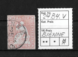 1854-1862 Helvetia (ungezähnt, Strubel) Einkreis-Rundstempel BIENNE   ►SBK-24B4.V / CHF 90.- Guter Schnitt◄ - Gebraucht