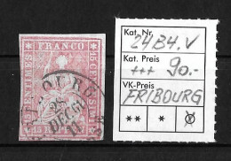 1854-1862 Helvetia (ungezähnt, Strubel) Einkreis-Rundstempel FRIBOURG   ►SBK-24B4.V / CHF 90.- Dreiseitig Weissrandig◄ - Gebraucht