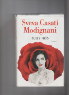 Sveva Casati Modignani  "SUITE 405"  Romanzo Di 489 Pagine. Ed. Sperling&Kupfer - Berühmte Autoren