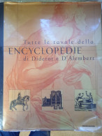 Tutte Le Tavole Della Encyclopedie Diderot E D' Alembert - Ed. Mondadori - Encyclopedias
