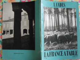 La France à Table N° 160. 1972. Landes. Grenade Dax Léon  Mont-de-marsan Villaudran Saint-sever. Gastronomie - Tourism & Regions