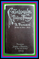 * FORBIN - Catalogue Prix Courant De Timbres Fiscaux - Timbre Fiscal - YVERT TELLIER - 3 Edition - 1915 - 795 Pages - Frankreich