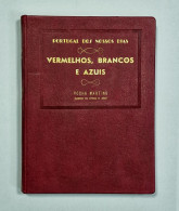 Portugal Dos Nossos Dias - Vermelhos Brancos E Azuis- (4 VOLUMES)(Aut:Rocha Martins-Academia De Ciencias De Lisboa(1948) - Livres Anciens