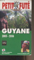 Petit Futé : Guyane 2005-2006 - Collectif - 2005 - Outre-Mer