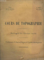 Cours De Topographie 2e Année 1897-1898- Recherche De L'horizon Visible, Tableaux D'assemblage Et Cartes étrangères - Co - Cartes/Atlas
