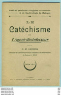 Livret ( Catéchisme De L'agent Désinfecteur ) Publ.1911 Dr.Herman  RRRR - Attrezzature Mediche E Dentistiche