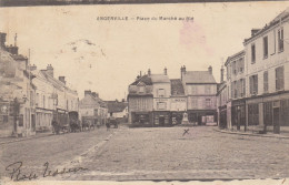 12759-ANGERVILLE(ESSONNE)-PLACE DU MARCHE' AU BLE'-1920-FP - Ile-de-France