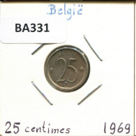 25 CENTIMES 1969 DUTCH Text BÉLGICA BELGIUM Moneda #BA331.E - 25 Centimes