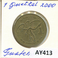 1 QUETZAL 2000 GUATEMALA Moneda #AY413.E - Guatemala