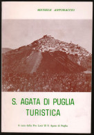 OPUSCOLO ANNI 70 - S.AGATA DI PUGLIA TURISTICA - AUTORE: MICHELE ANTONACCIO  (STAMP265) - Turismo, Viaggi