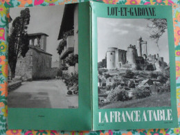 La France à Table N° 163. 1972. Lot-et-Garonne. Agen Nerac Villeneuve Puymirol Villereal Marmande Fumel. Gastronomie - Turismo E Regioni