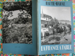 La France à Table N° 116. 1965. Haute-Marne. Chaumont Joinville Donjeux Vignory Bourbonne Langres Prangey. Gastronomie - Turismo E Regioni
