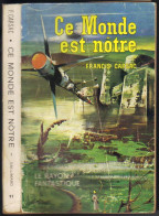 LE RAYON FANTASTIQUE N° 91 " CE MONDE EST NOTRE  " DE 1962 - Le Rayon Fantastique