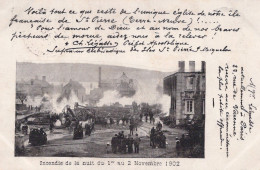 SAINT PIERRE ET MIQUELON INCENDIE DE LA NUIT DU 1 AU 2 NOVEMBRE 1902 - Saint-Pierre-et-Miquelon