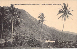 NOUVELLE CALEDONIE - V O H - Le Village De La Mine Tipoué - Edition Veuve G De Béchade - Carte Postale Ancienne - Nouvelle Calédonie