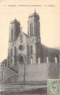 NOUVELLE CALEDONIE - NOUMEA - La Cathédrale - Carte Postale Ancienne - Nouvelle Calédonie