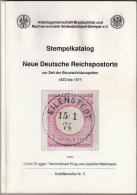 Stempelkatalog "Neue Deutsche Reichspostorte Zur Zeit Der Brustschildausgaben 1872 Bis 1875", Gebraucht, - Stempel