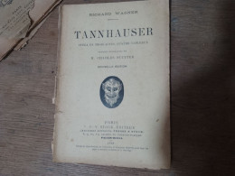 96 //  TANNHAUSER OPERA EN TROIS ACTES 1898 / RICHARD WAGNER - Auteurs Français