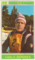 503 SCI - CARLO SENONER - CAMPIONI DELLO SPORT 1967-68 PANINI STICKERS FIGURINE - Invierno
