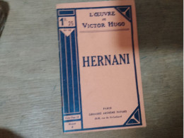 96 //  HERNANI / L'OEUVRE DE VICTOR HUGO - Auteurs Français