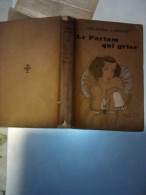 Libro Antico Con Acquarelli Epoca Originali FIRMATI"LE PARFUM QUI GRISE"  Colletion Libertine - 1701-1800