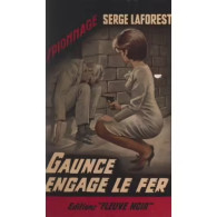 SERGE LAFOREST - Gaunce Engage Le Fer - Fleuve Noir